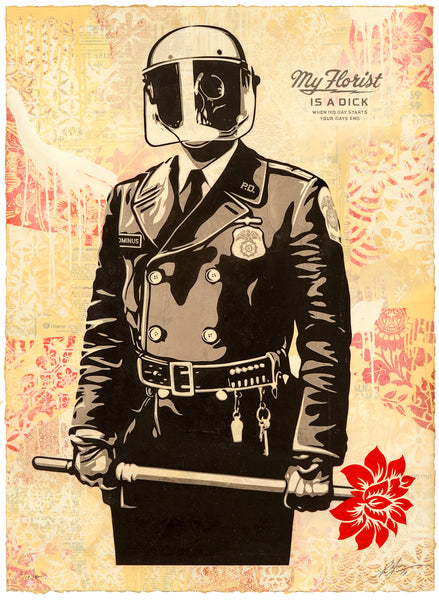 Shepard Fairey "My Florist Is A D!ck" (HPM)